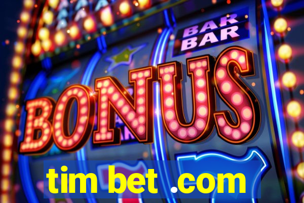 tim bet .com